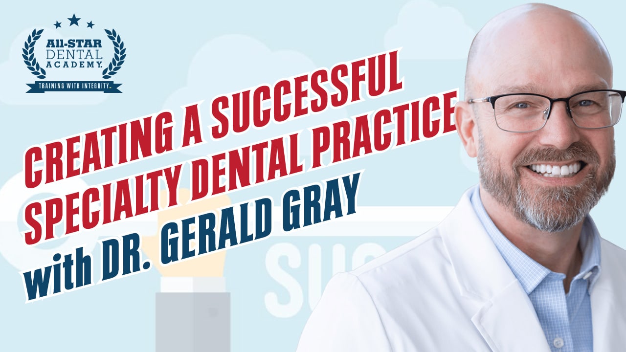 Creating a Successful Specialty Dental Practice