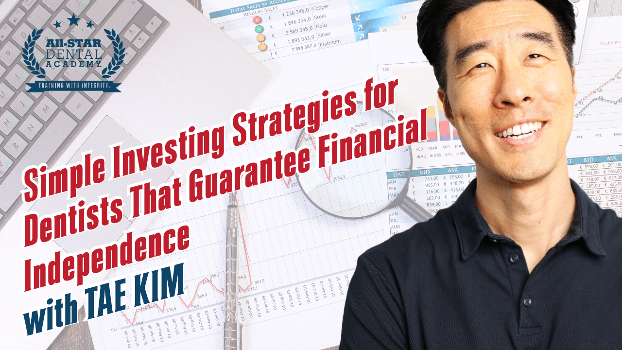 Simple Investing Strategies for Dentists That Guarantee Financial Independence